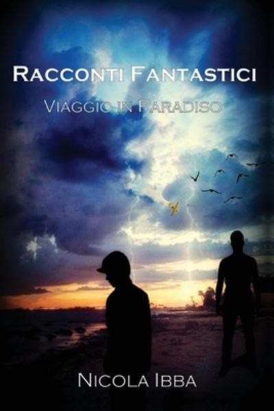 Cover for Nicola Ibba · Racconti Fantastici - Viaggio in Paradiso (Paperback Book) (2019)