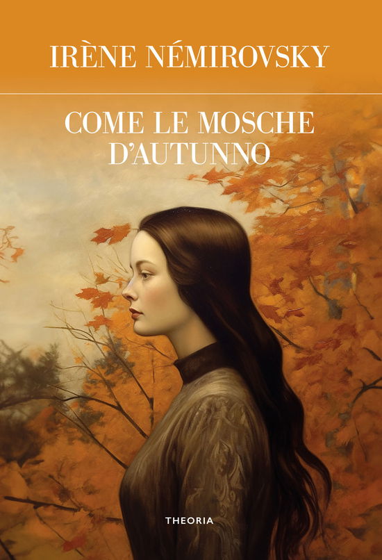 Cover for Irène Némirovsky · Come Le Mosche D'autunno. Ediz. Integrale (Book)