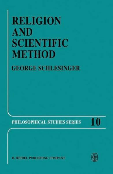 G. Schlesinger · Religion and Scientific Method - Philosophical Studies Series (Hardcover Book) [1977 edition] (1977)