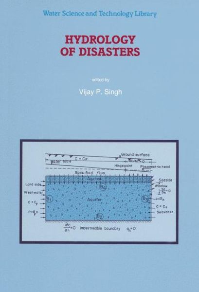 V P Singh · Hydrology of Disasters - Water Science and Technology Library (Paperback Book) [Softcover reprint of hardcover 1st ed. 1996 edition] (2010)