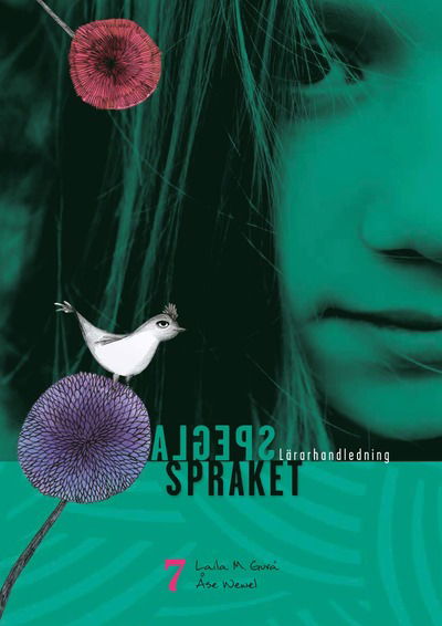 Cover for Åse Wewel · Spegla språket åk 7 Lärarhandledning (Book) (2016)