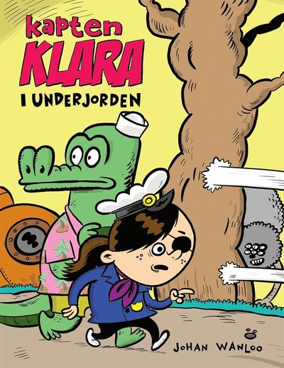 Cover for Johan Wanloo · Kapten Klara i underjorden (ePUB) (2015)