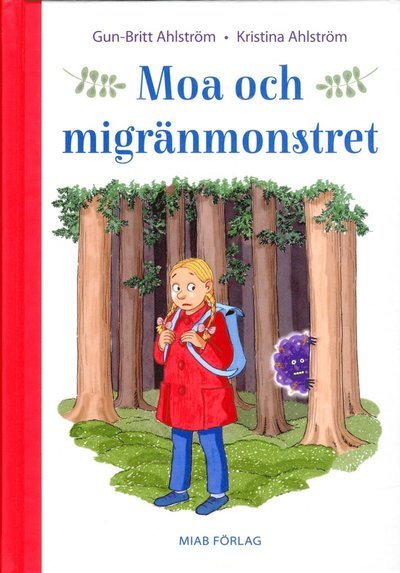 Cover for Kristina Ahlström · Moa och migränmonstret (Inbunden Bok) (2018)