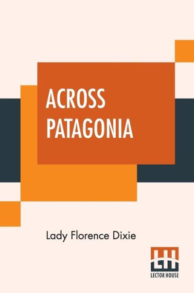 Cover for Lady Florence Dixie · Across Patagonia (Paperback Book) (2019)