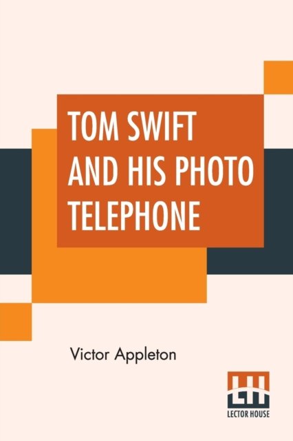 Cover for Victor Appleton · Tom Swift And His Photo Telephone (Paperback Book) (2019)