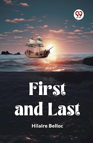 Cover for Hilaire Belloc · First and Last (Edition2023) (Paperback Book) (2024)