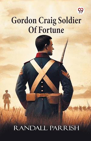 Cover for Randall Parrish · Gordon Craig Soldier Of Fortune (Edition1) (Paperback Book) (2025)