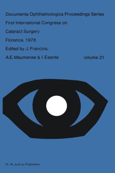 Cover for J Francois · First International Congress on Cataract Surgery Florence, 1978 - Documenta Ophthalmologica Proceedings Series (Paperback Book) [Softcover reprint of the original 1st ed. 1979 edition] (2011)