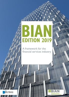 Cover for Banking Industry Architecture Network (BIAN), · BIAN Edition 2019 - A framework for the financial services industry (Paperback Book) (2018)