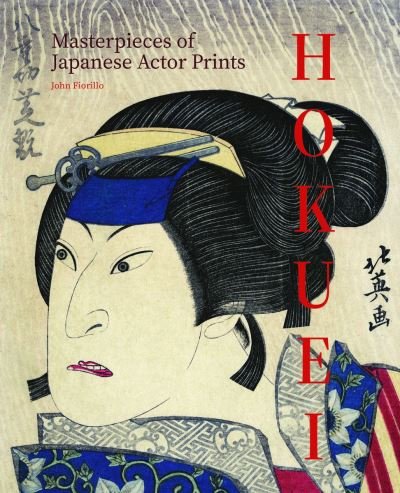 Hokuei: Masterpieces of Japanese Actor Prints - John Fiorillo - Bücher - Ludion Editions NV - 9789464781151 - 26. September 2024