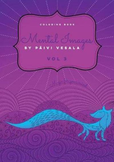 Cover for Vesala · Mental Images vol 3 coloring boo (Bog) (2017)