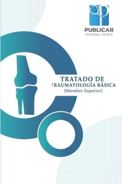 Cover for Christian Oswaldo Segura Sangucho · Tratado de Traumatologia Basica (Taschenbuch) (2020)