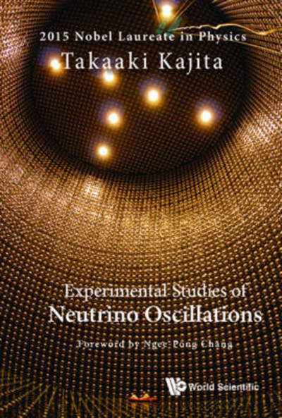 Cover for Kajita, Takaaki (Univ Of Tokyo, Kashiwa, Japan) · Experimental Studies Of Neutrino Oscillations (Innbunden bok) (2016)