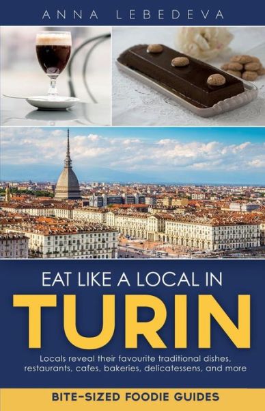 Cover for Anna Lebedeva · Eat Like a Local in Turin (Paperback Book) (2016)