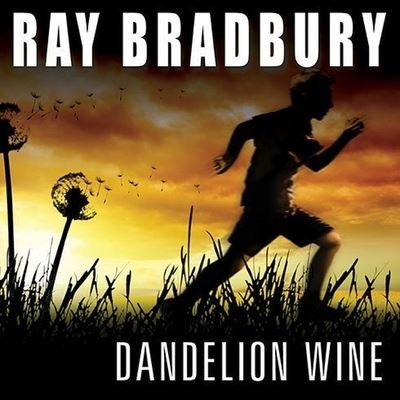 Cover for Ray D Bradbury · Dandelion Wine (CD) (2010)