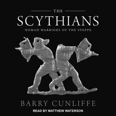 Cover for Barry Cunliffe · The Scythians (CD) (2020)