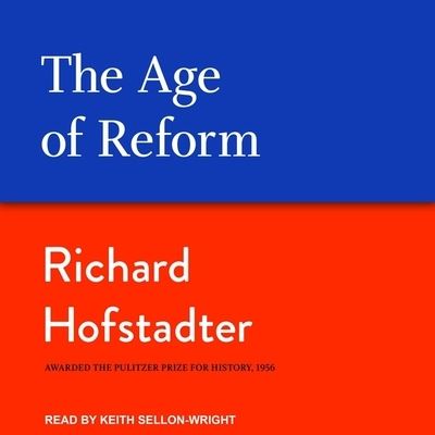 Cover for Richard Hofstadter · The Age of Reform (CD) (2018)