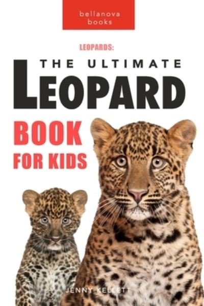 Cover for Jenny Kellett · Leopards: The Ultimate Leopard Book for Kids: 100+ Amazing Leopard Facts, Photos, Quiz and More (Paperback Book) (2024)