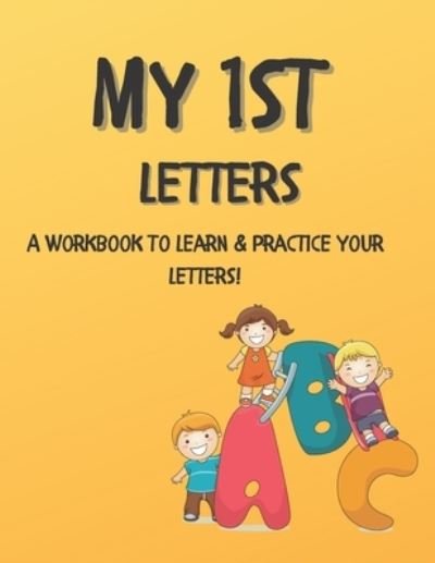 Cover for Lauren Parkinson · My 1st Letters: Practice Your Letters and Complete Activities To Learn - My 1st ....Learning Workbooks (Paperback Book) (2021)