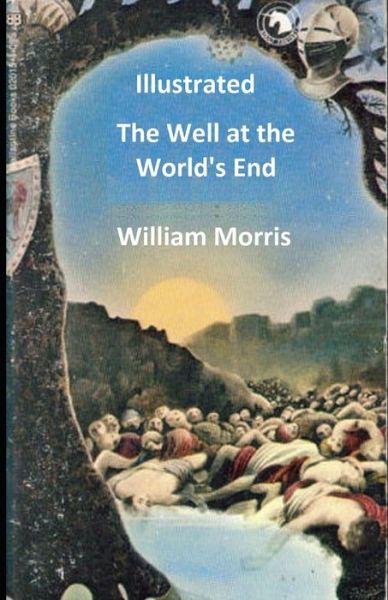 Cover for William Morris · The Well at the World's End Illustrated (Paperback Book) (2021)