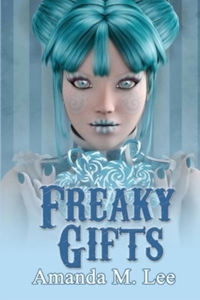Cover for Amanda M Lee · Freaky Gifts (Pocketbok) (2021)