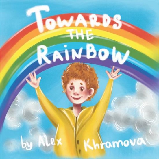 Cover for Ekaterina Bobchikhina · Towards the rainbow (Paperback Book) (2020)