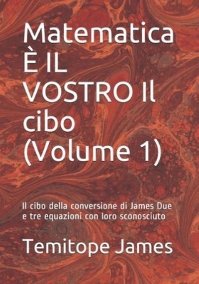 Cover for Temitope James · Matematica E IL VOSTRO Il cibo (Volume 1) (Pocketbok) (2020)