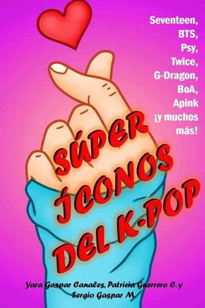 Cover for Yara Gaspar Canales · Super iconos del K-pop (Paperback Bog) (2020)