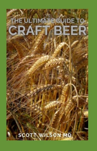 Cover for Scott Wilson · The Ultimate Guide to Craft Beer (Paperback Book) (2021)