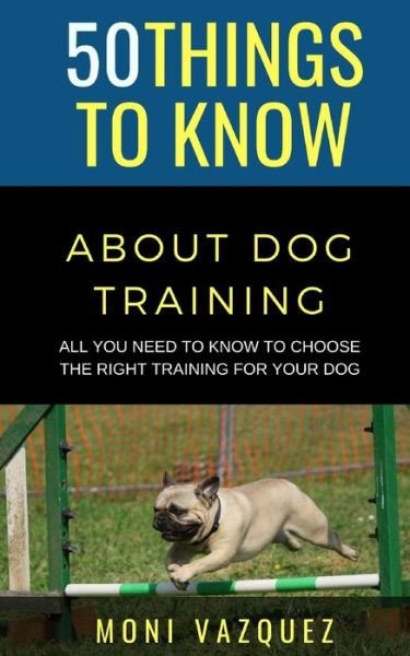 Cover for 50 Things To Know · 50 Things to Know About Dog Traling (Paperback Bog) (2021)