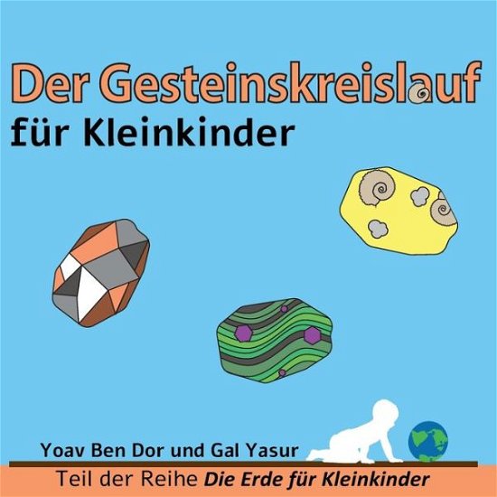 Cover for Gal Yasur · Der Gesteinskreislauf fur Kleinkinder (Pocketbok) (2020)