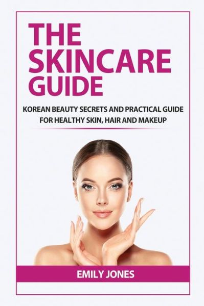 Cover for Emily Jones · The Skincare Guide (Paperback Book) (2020)
