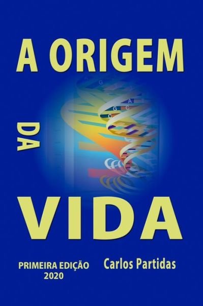 Cover for Carlos L Partidas · A Origem Da Vida (Paperback Book) (2020)