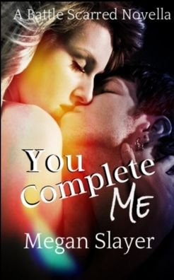 Cover for Megan Slayer · You Complete Me (Paperback Book) (2020)