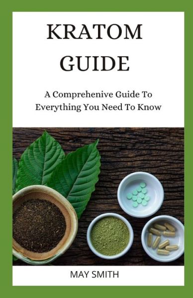 Cover for May Smith · Kratom Guide (Paperback Book) (2020)