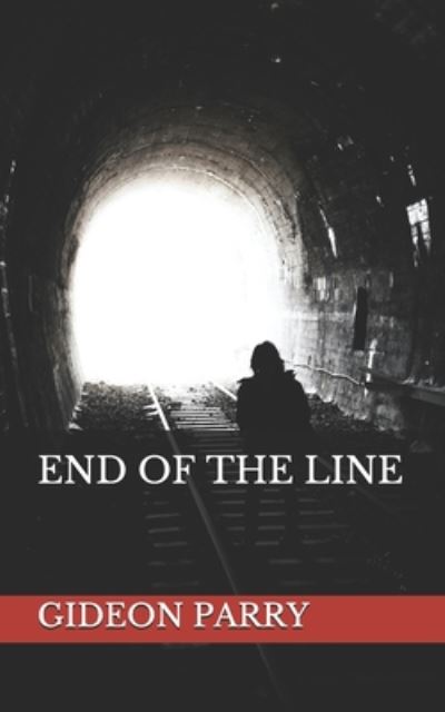 Cover for Gideon Simon Isaac Parry · End of the Line (Paperback Book) (2020)