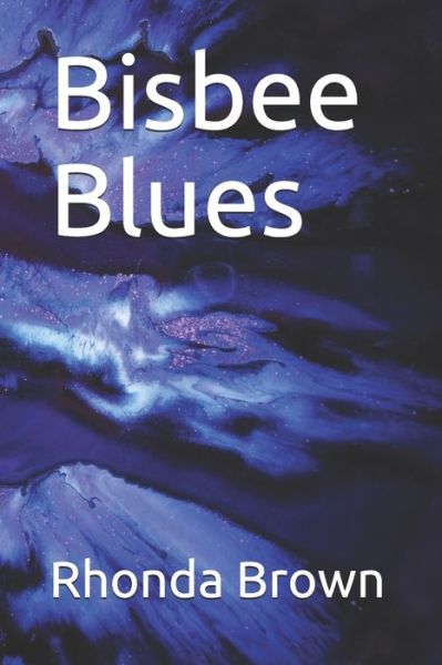 Cover for Rhonda Feltman · Bisbee Blues (Paperback Book) (2020)