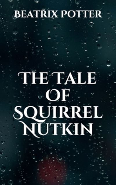 Cover for Beatrix Potter · The Tale Of Squirrel Nutkin (Paperback Bog) (2021)