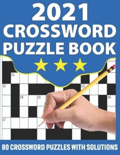 2021 Crossword Puzzle Book - Km Puzzler Publication - Bücher - Independently Published - 9798708500151 - 12. Februar 2021