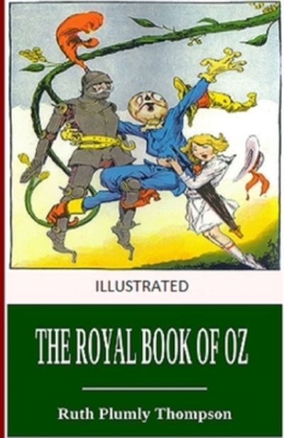 Cover for Ruth Plumly Thompson · The Royal Book of Oz Illustrated (Paperback Book) (2021)