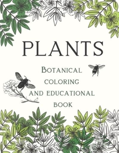 Cover for Natural Designs · Plants Botanical Coloring and Educational Book: for young garden explorers (Paperback Book) (2021)
