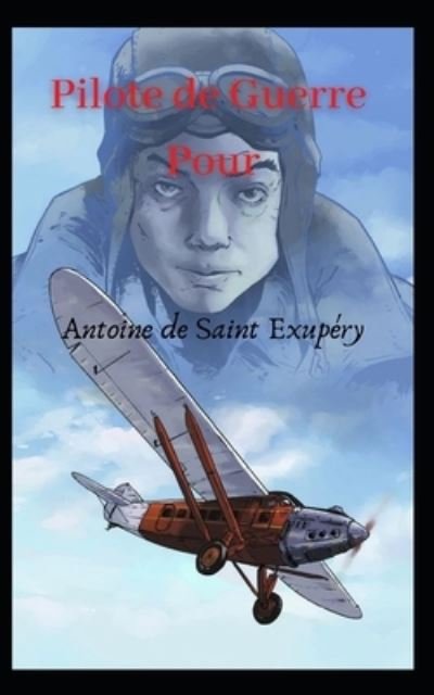 Cover for Antoine de Saint Exupery · Pilote de guerre (Paperback Book) (2021)