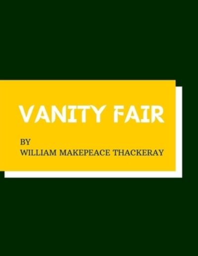 Cover for William Makepeace Thackeray · Vanity Fair by William Makepeace Thackeray (Paperback Book) (2021)