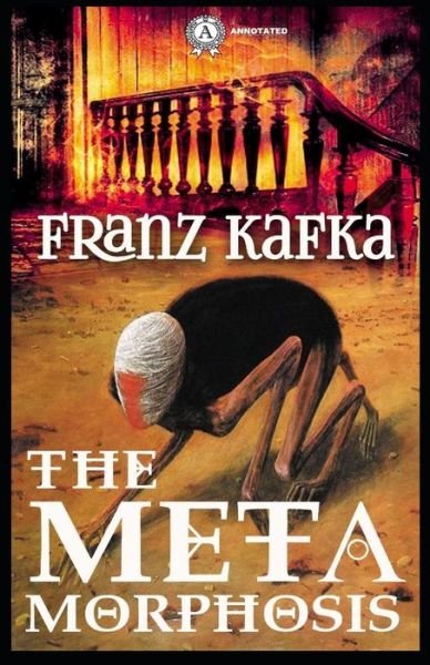The Metamorphosis Annotated - Franz Kafka - Bøger - Independently Published - 9798745862151 - 28. april 2021