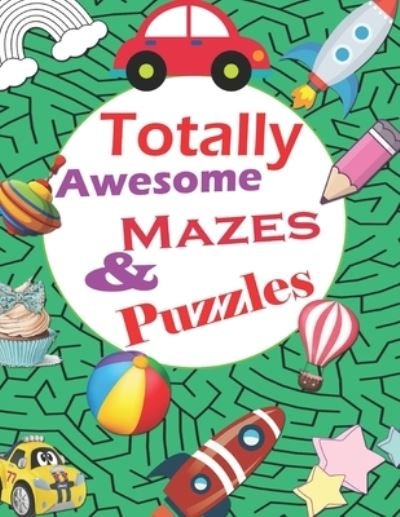 Cover for Anas Creations · Totally Awesome Mazes and Puzzles (Paperback Book) (2021)