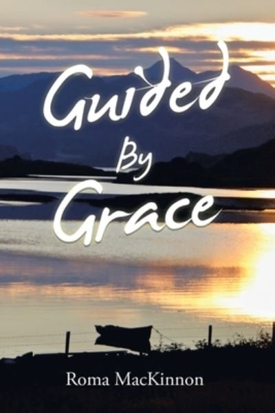 Cover for Roma MacKinnon · Guided by Grace (Book) (2022)
