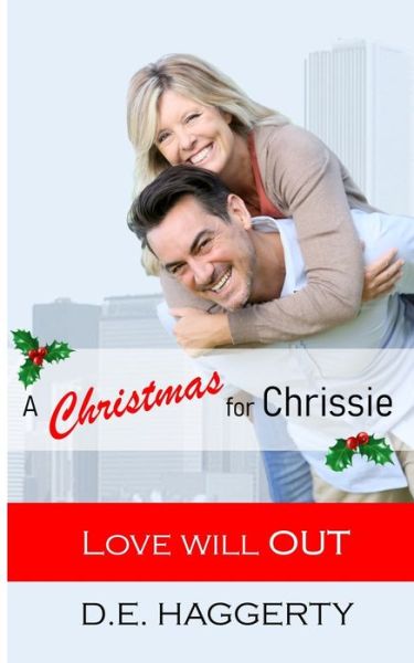 Cover for D E Haggerty · A Christmas for Chrissie: a later in life romantic comedy (Paperback Book) (2021)