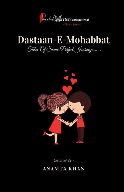 Cover for Anamta Khan · Dastaan-E-Mohabbat: Tales Of Some Perfect Journeys (Paperback Book) (2021)