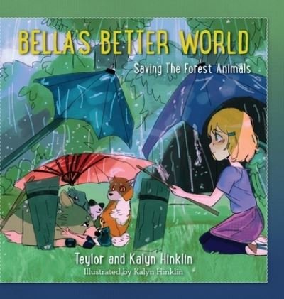 Bella's Better World - Teylor Hinklin - Bøger - Palmetto Publishing - 9798822925151 - 26. september 2023