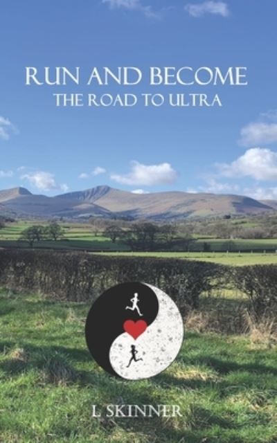 Cover for Laine Skinner · Run and Become: The road to ultra (Paperback Book) (2022)